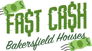 Fast Cash Bakersfield Houses