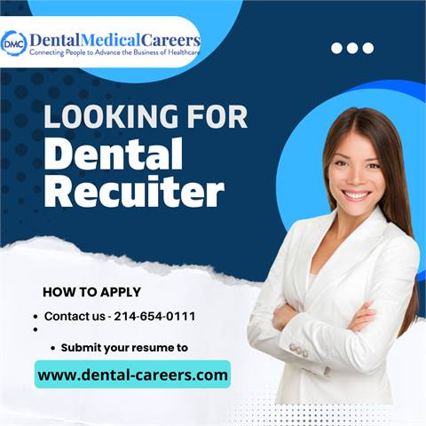 Dentist recruiter Frisco|Dentist recruiter|Dental Recruiter Jobs|Frisco Recruiter|Recruiter near me