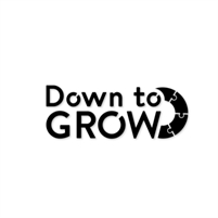  Down to  Grow